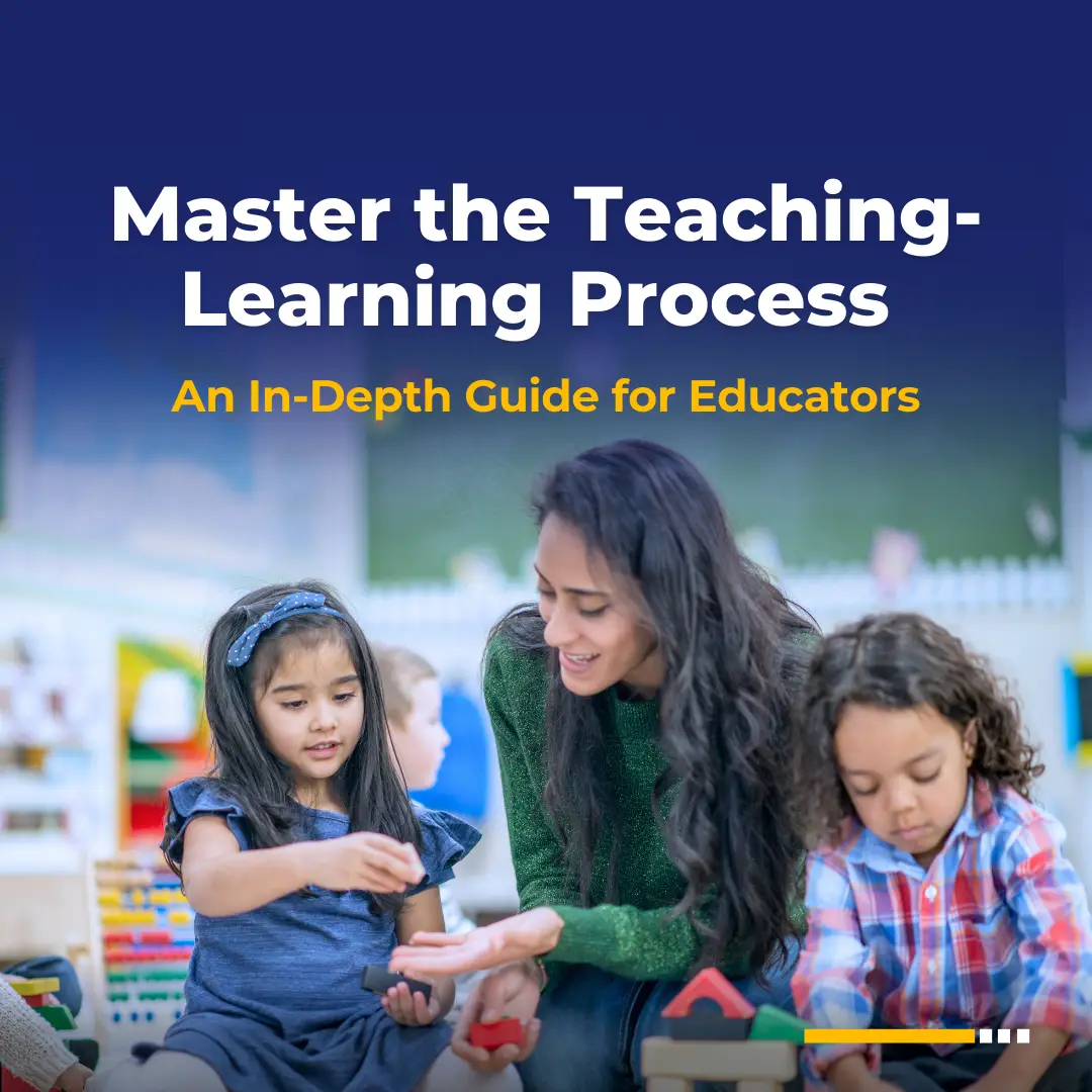 Mastering the Teaching-Learning Process