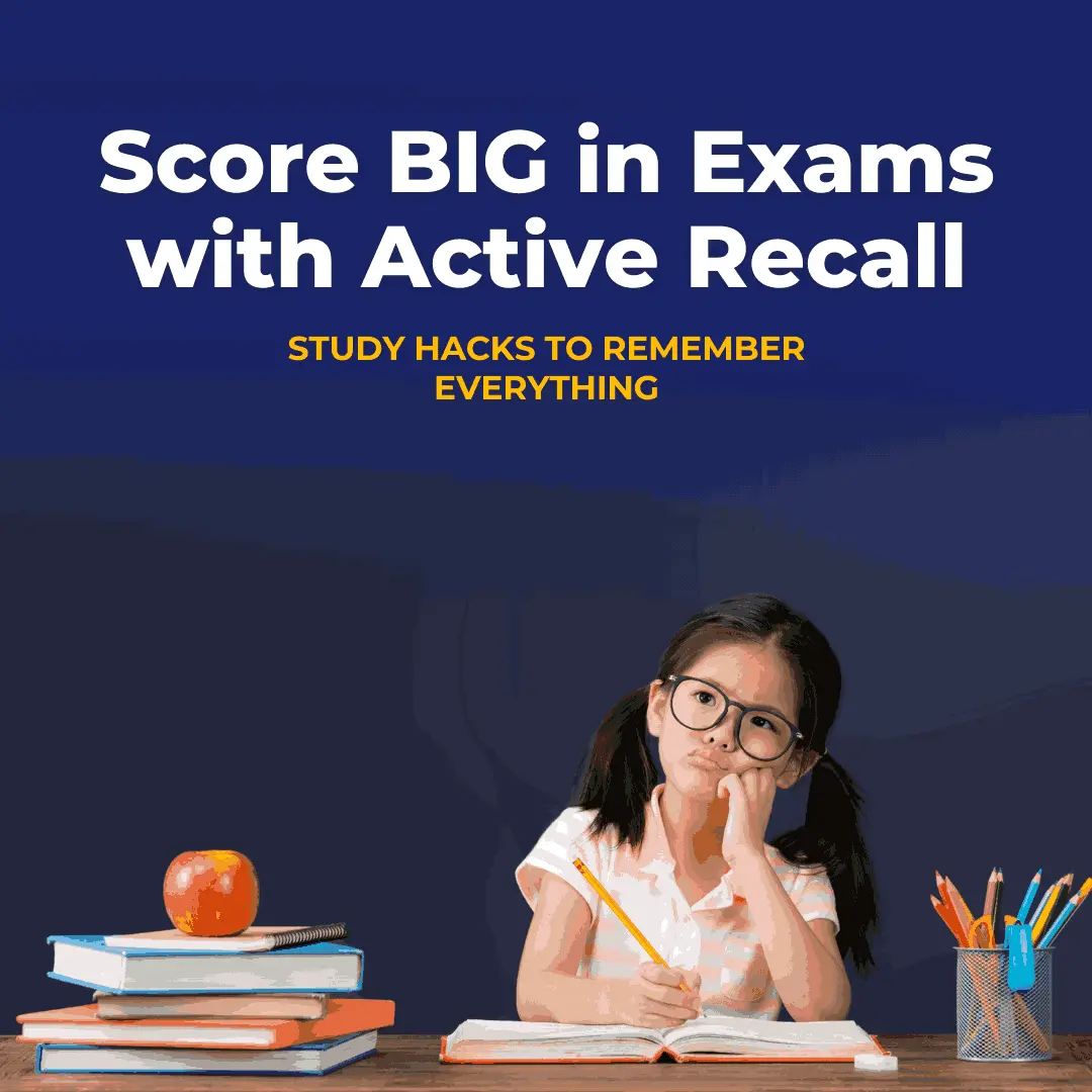 Score Big in Exams with Active Recall: The Study Hack to Remember Everything