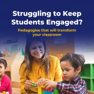 Struggling to Keep Students Engaged? Pedagogies that will transform your classroom
