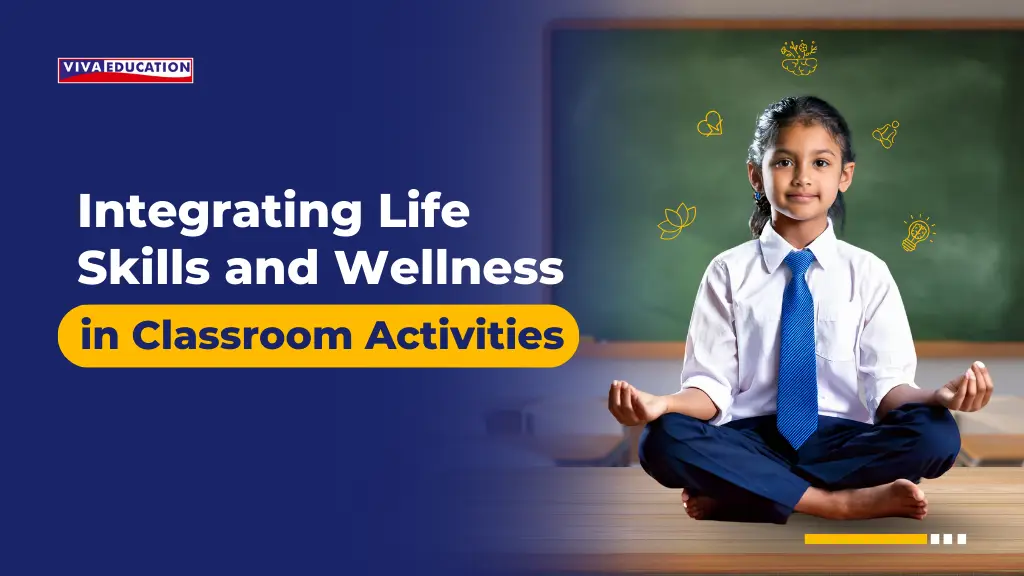 Integrating Life Skills and Wellness in Classroom Activities