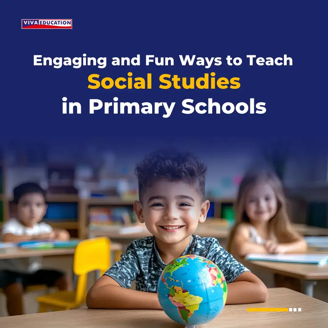 Engaging and Fun Ways to Teach Social Studies in Primary Schools