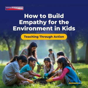 Build Environmental Empathy in Kids