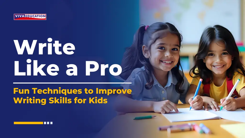 Techniques to Improve Writing Skills for Kids